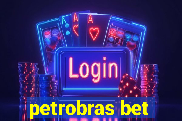 petrobras bet